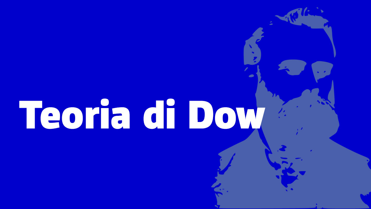 La teoria di Dow: quello che ha dato il nome al Dow Jones